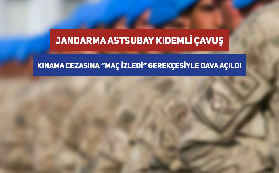 Kınama Cezasına “Maç İzledi” Gerekçesiyle Dava Açıldı